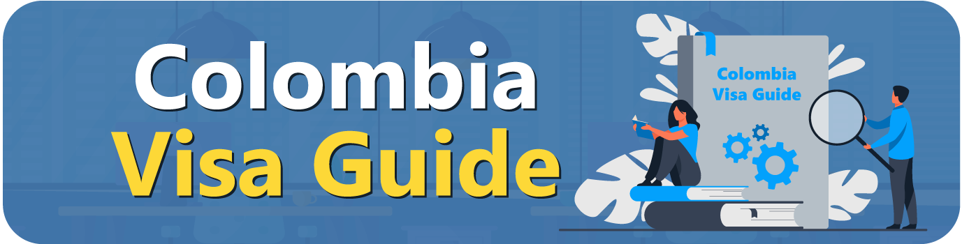 Colombia-Visa-Guide Colombia Visa Guide