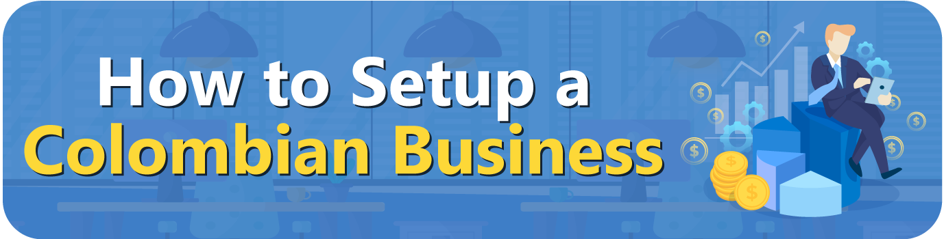 How-to-Setup-a-Colombian-Business