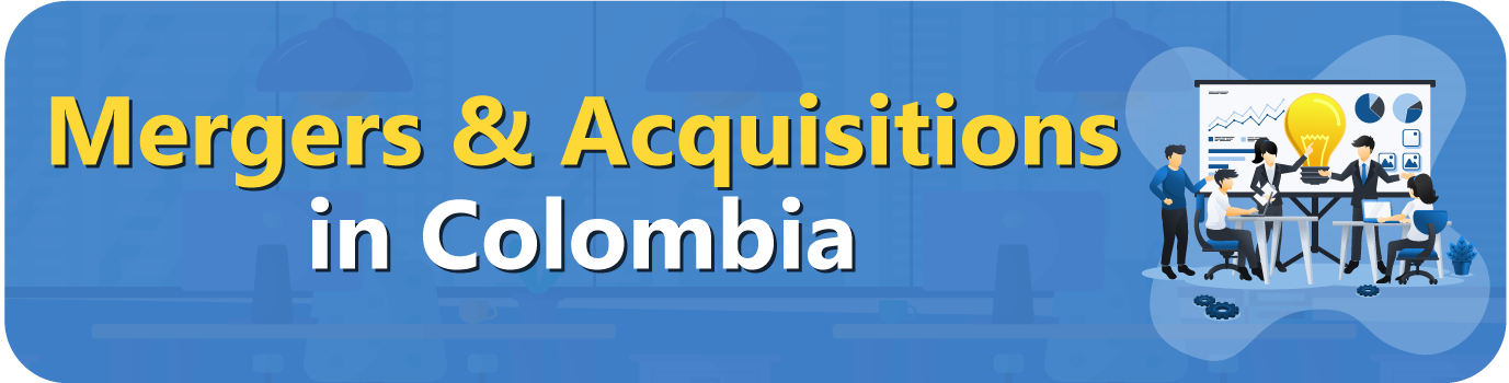 Mergers-&-Acquisitions-in-Colombia Mergers & Acquisitions in Colombia