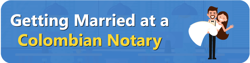 Getting-Married-at-a-Colombian-Notary