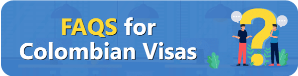 faqs-for-Colombian-Visas